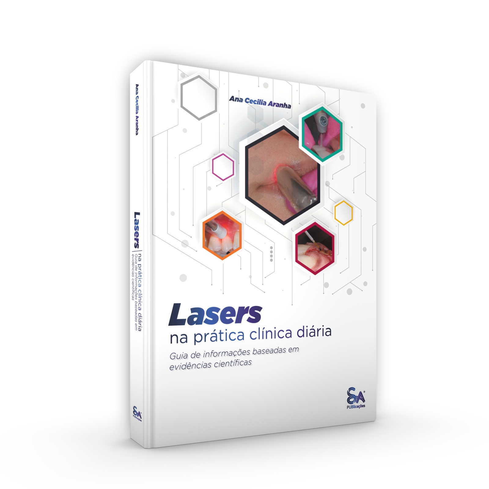 Lasers na Prática Clínica Diária - Guia de Informações Baseadas em  Evidências Científicas